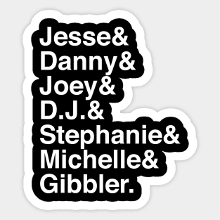 Full House, Fuller House, Fullest House Sticker